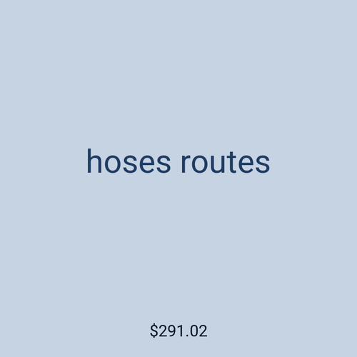 hoses routes