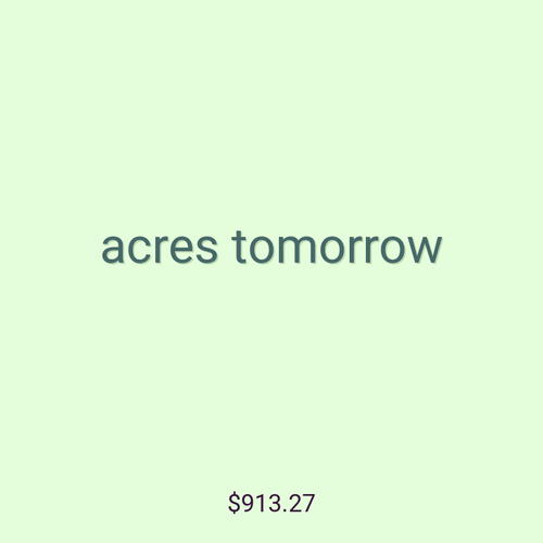 acres tomorrow