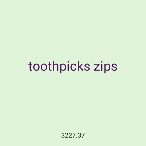 toothpicks zips