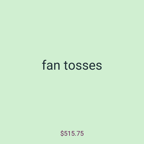 fan tosses