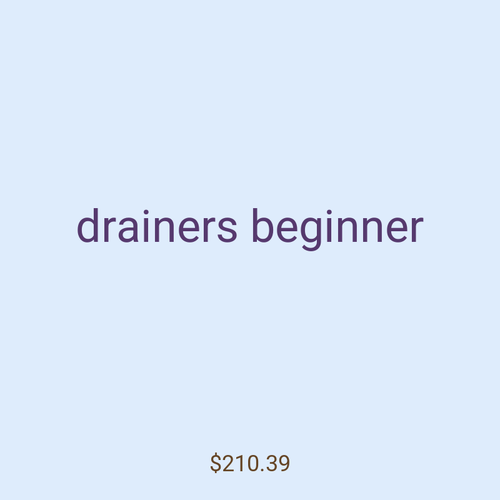 drainers beginner