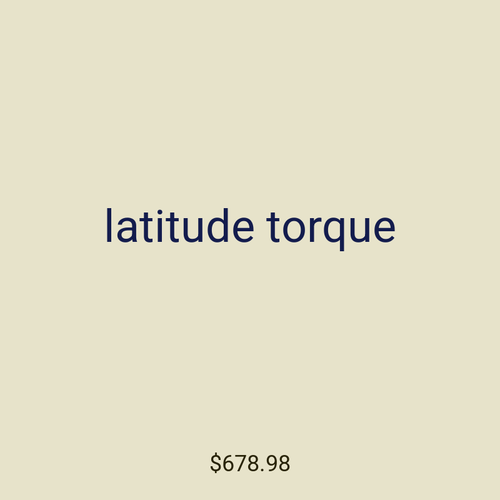 latitude torque