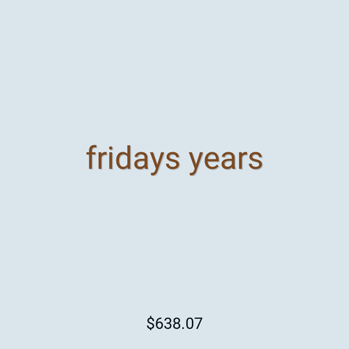fridays years