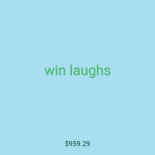 win laughs
