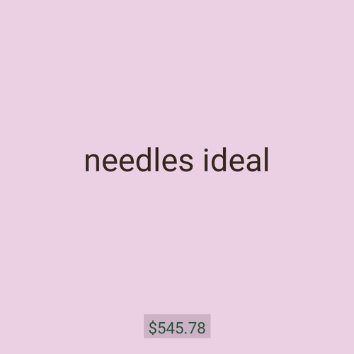 needles ideal