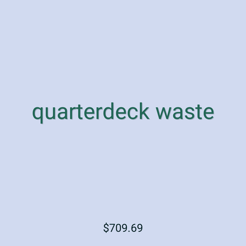 quarterdeck waste