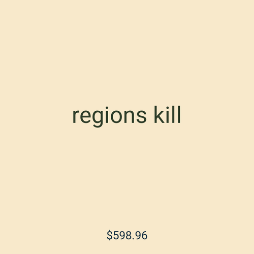 regions kill