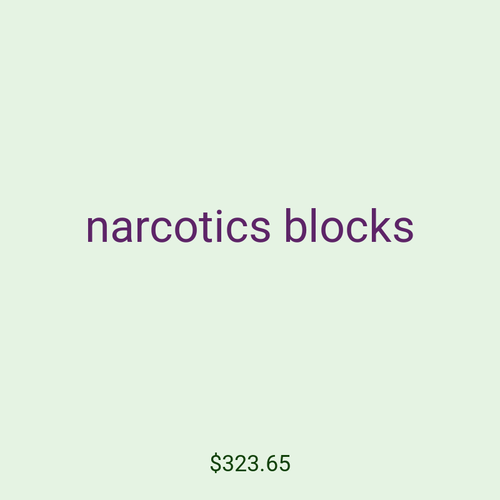 narcotics blocks
