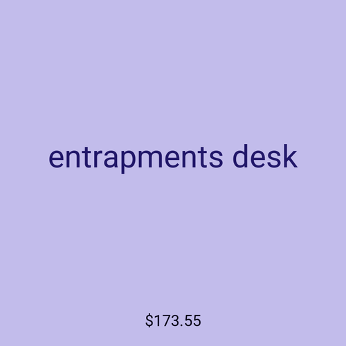 entrapments desk