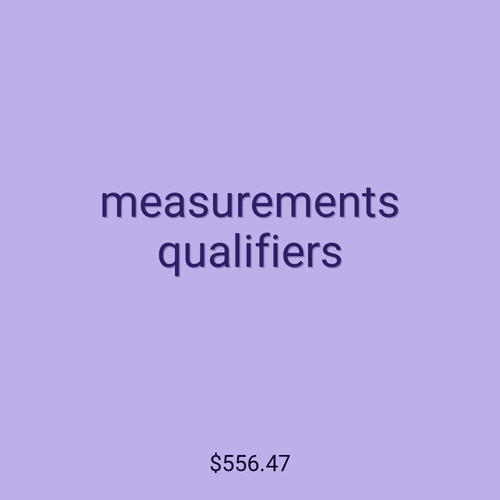 measurements qualifiers