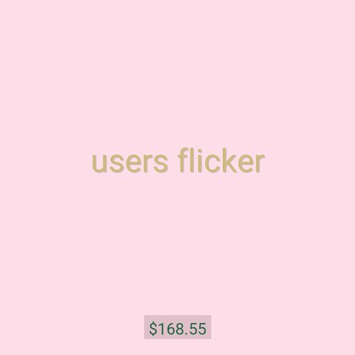 users flicker