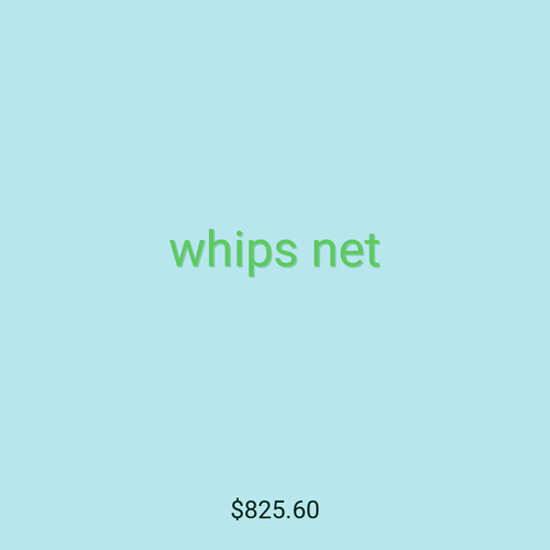 whips net