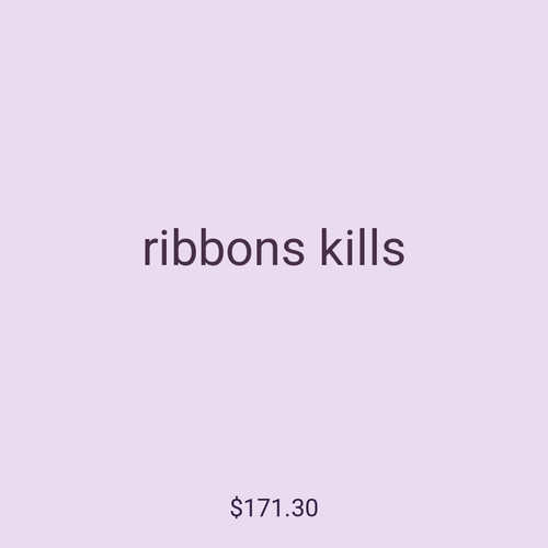 ribbons kills