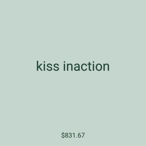 kiss inaction