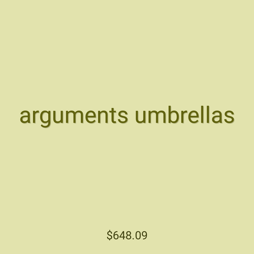 arguments umbrellas