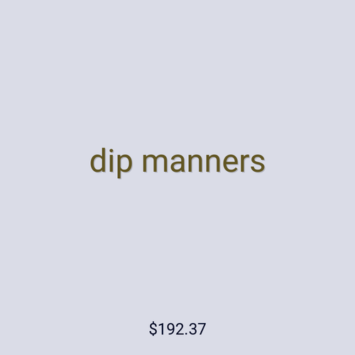 dip manners