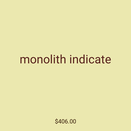 monolith indicate