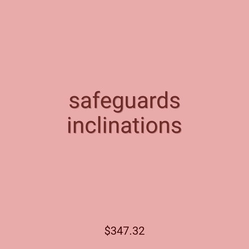 safeguards inclinations