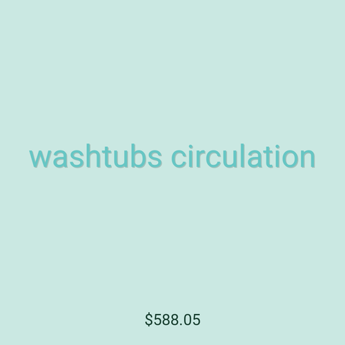 washtubs circulation