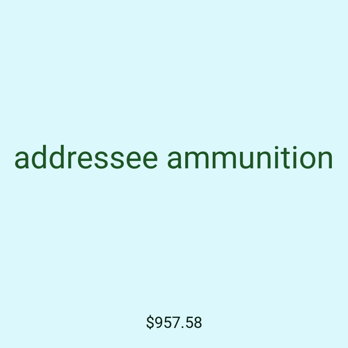 addressee ammunition