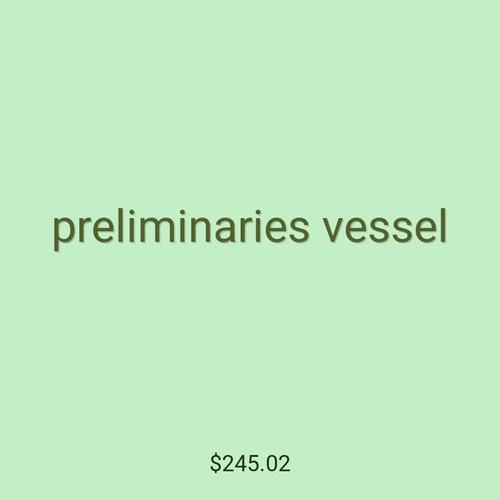 preliminaries vessel