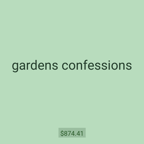 gardens confessions