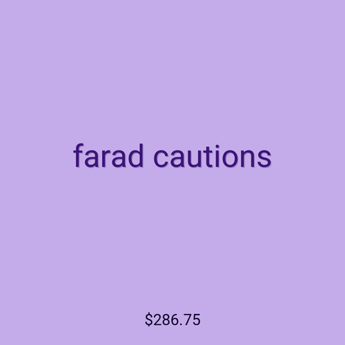 farad cautions