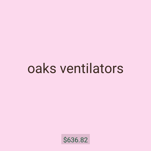 oaks ventilators