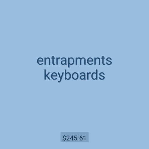 entrapments keyboards