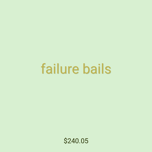 failure bails
