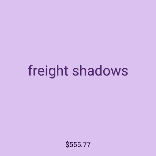 freight shadows