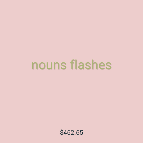 nouns flashes