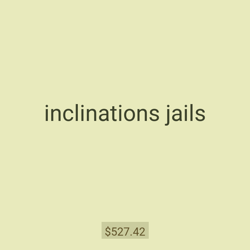 inclinations jails