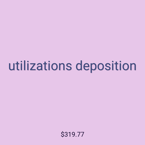 utilizations deposition