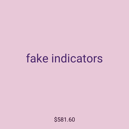 fake indicators