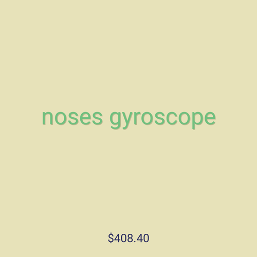 noses gyroscope