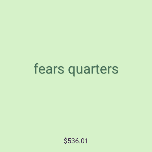 fears quarters