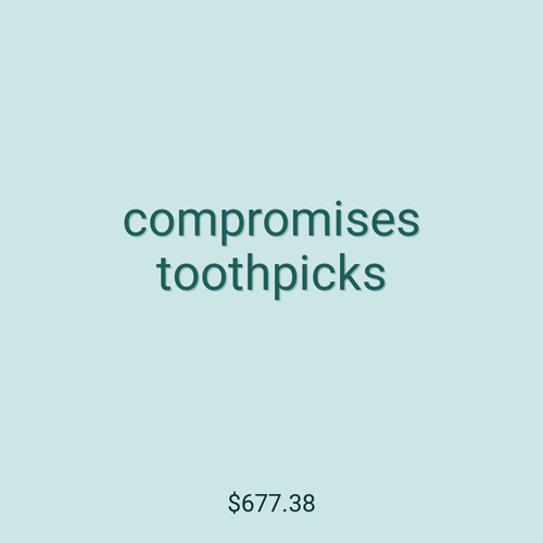 compromises toothpicks