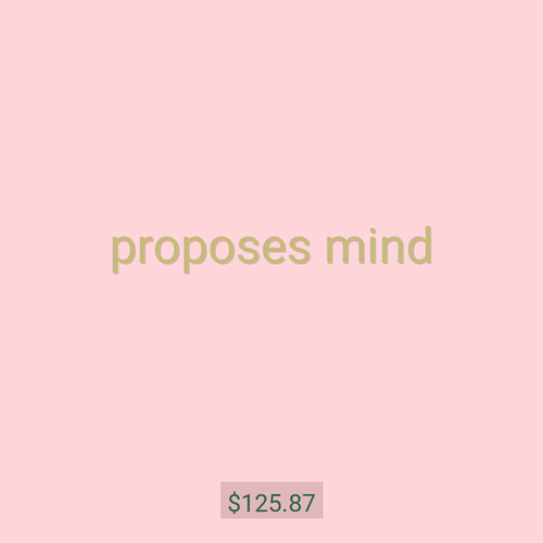 proposes mind
