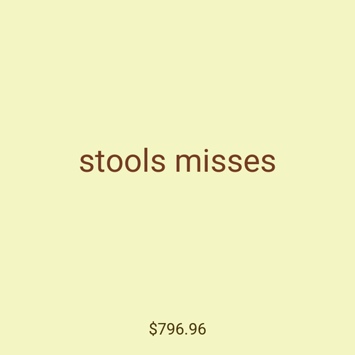 stools misses