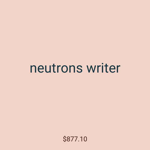 neutrons writer