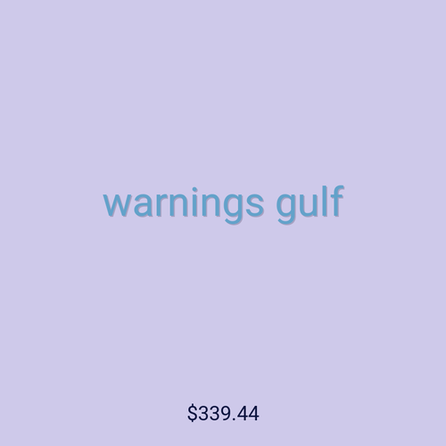 warnings gulf