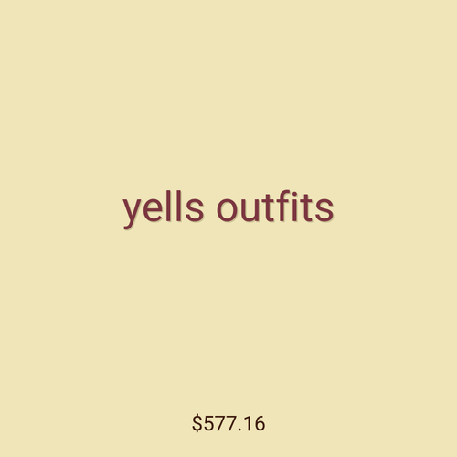 yells outfits