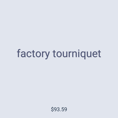 factory tourniquet