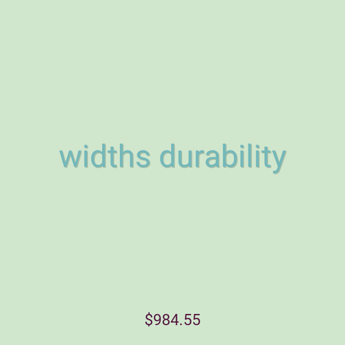 widths durability