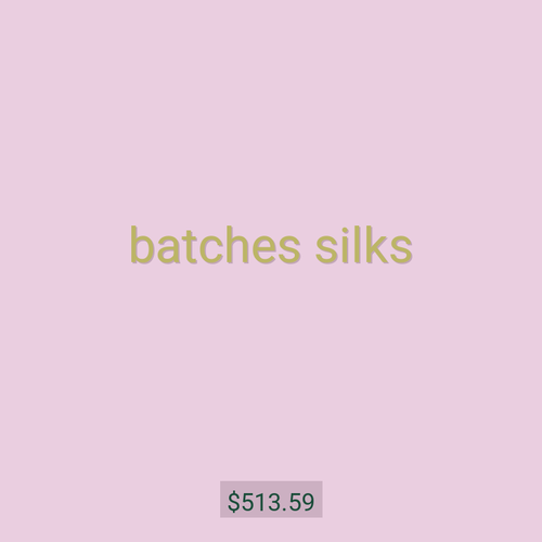 batches silks
