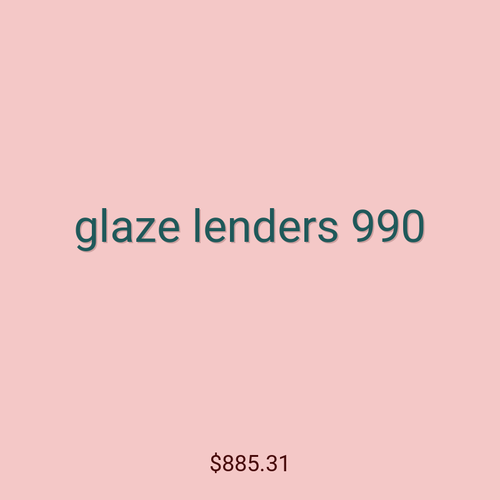 glaze lenders 990