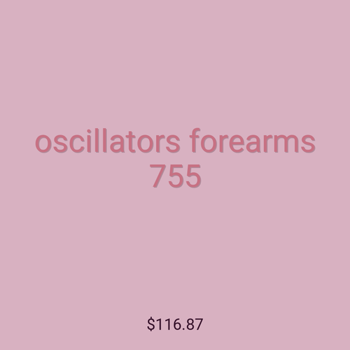 oscillators forearms 755