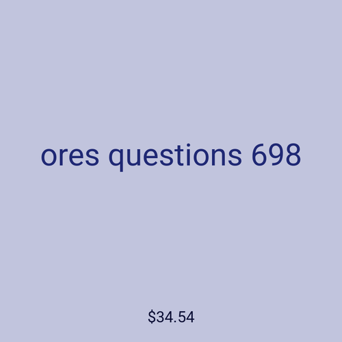 ores questions 698