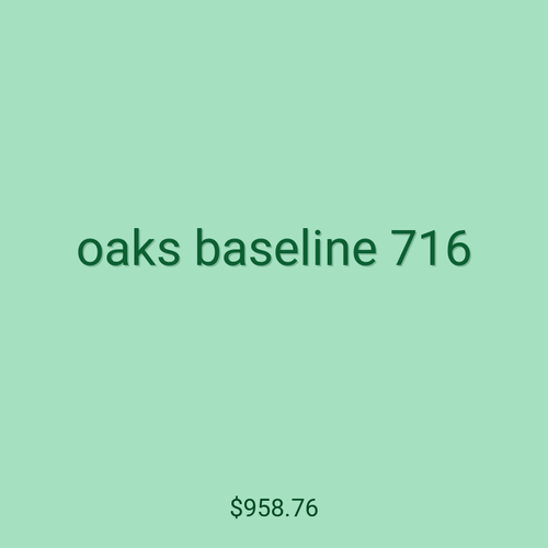 oaks baseline 716